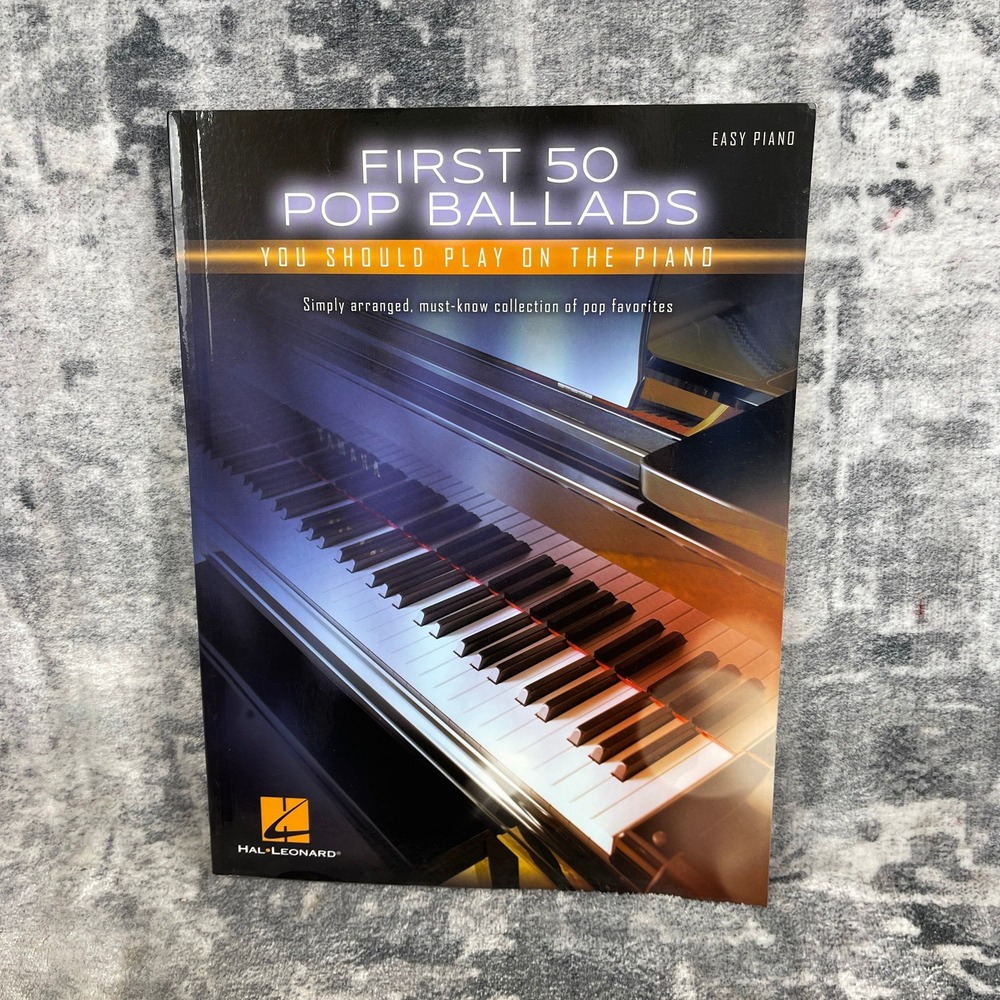 First 50 Pop Ballads You Should Play on the Piano Easy Piano Hal Leonard Book